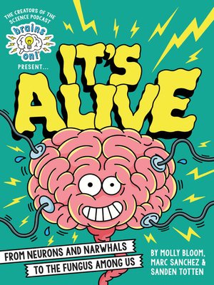 cover image of Brains On! Presents...It's Alive